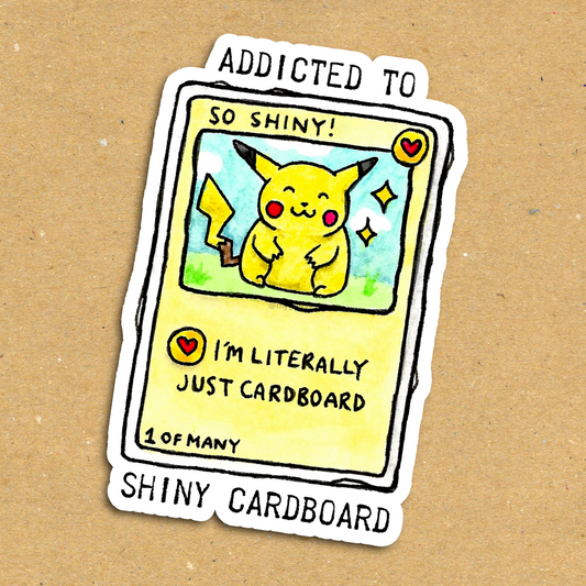 Addicted to Shiny Cardboard Vinyl Sticker
